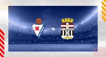 Eibar vs Cartagena