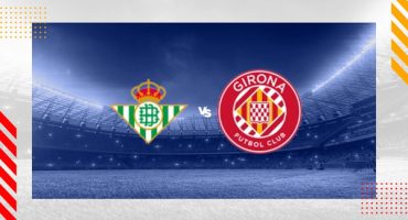 Betis vs Girona