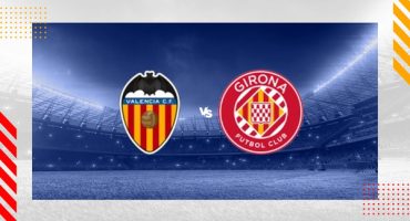 Valencia vs Girona